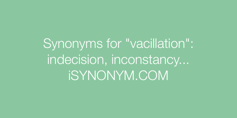 Synonyms vacillation