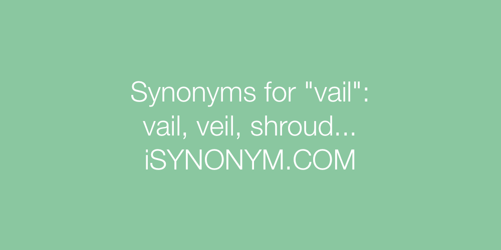 Synonyms vail