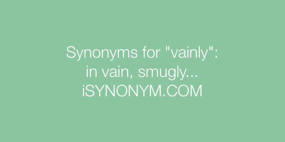 Synonyms vainly