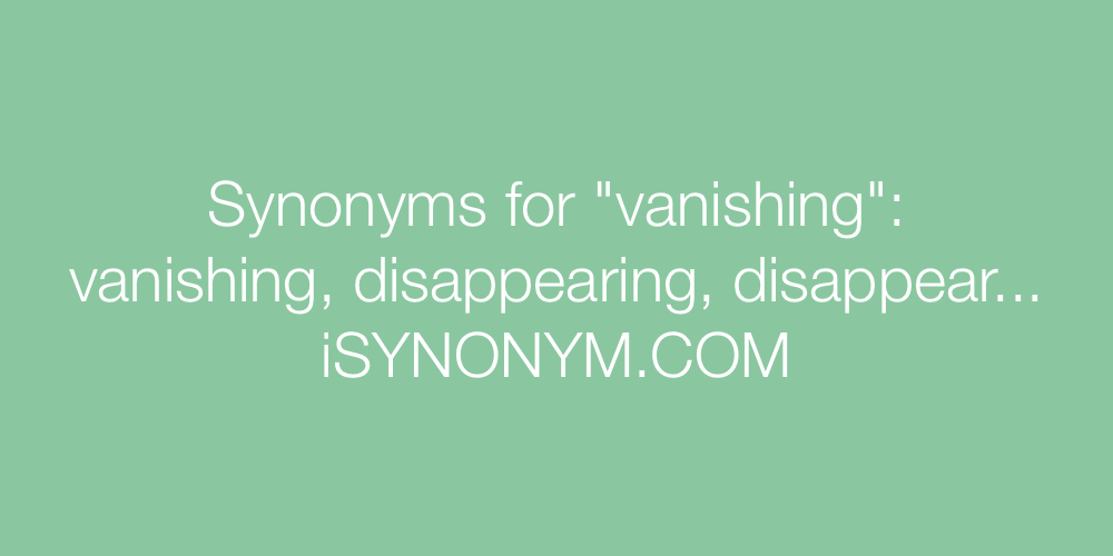Synonyms vanishing
