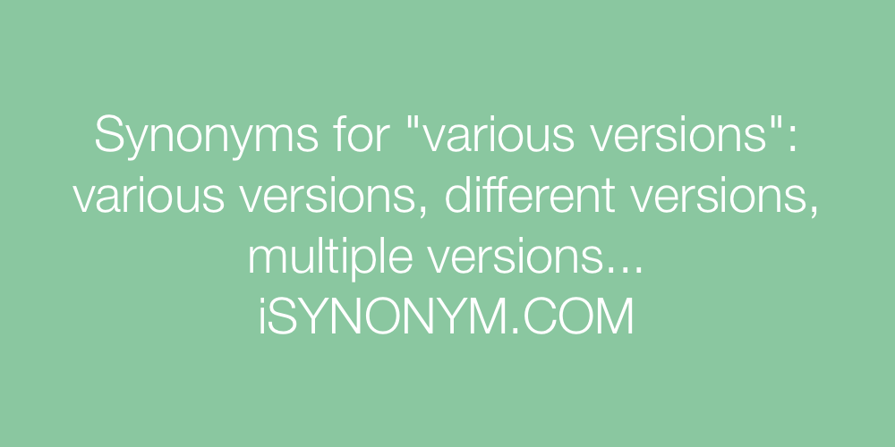 Synonyms various versions