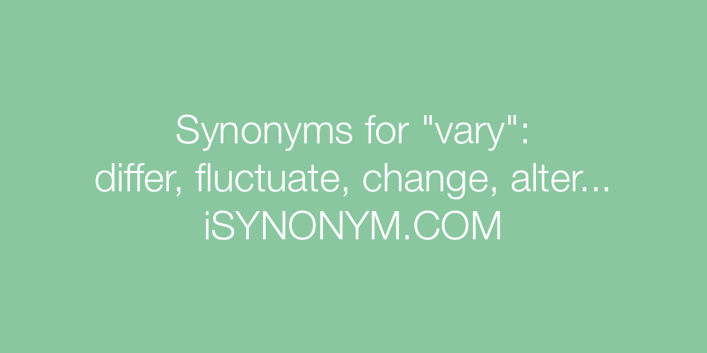 Synonyms vary