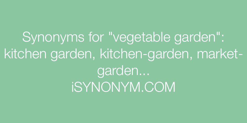 Synonyms vegetable garden