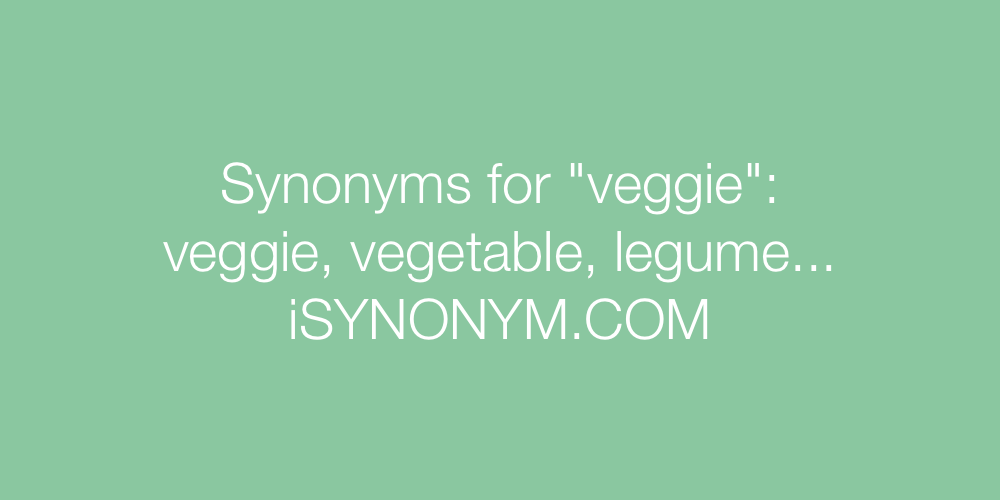 Synonyms veggie