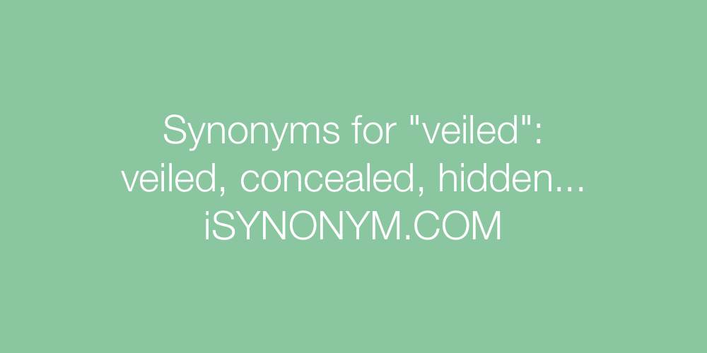 Synonyms veiled
