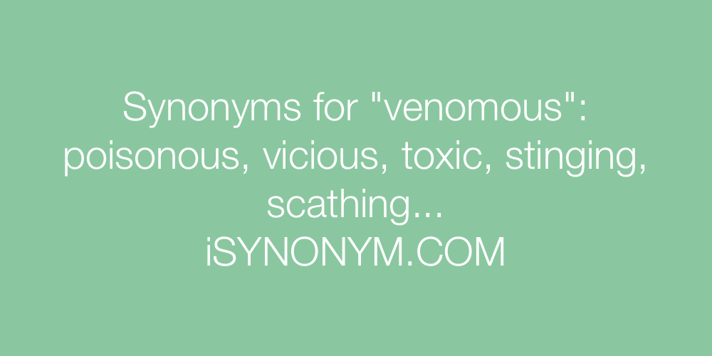 Synonyms venomous