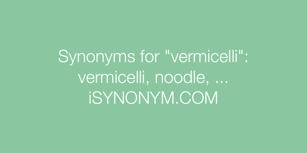 Synonyms vermicelli
