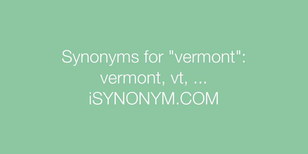 Synonyms vermont