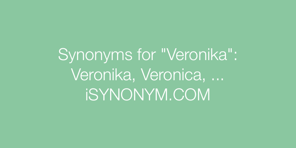 Synonyms Veronika