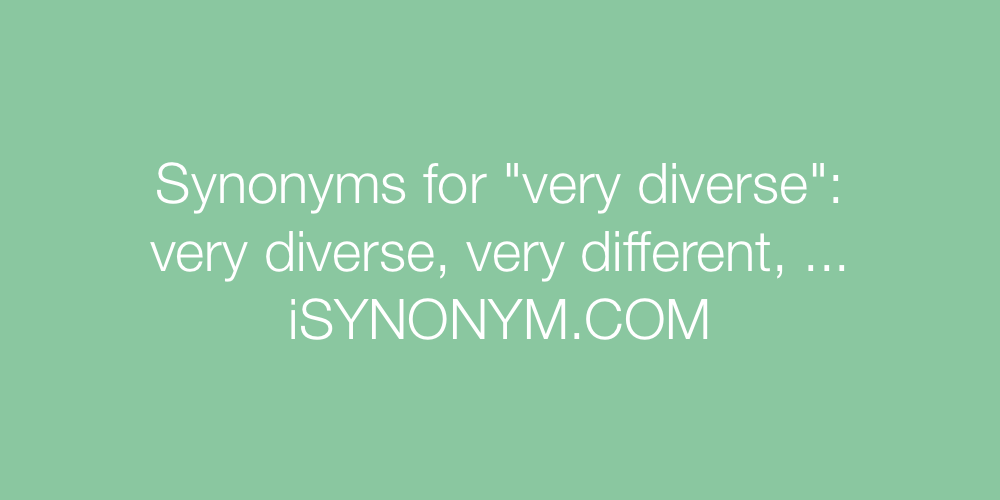 Synonyms very diverse