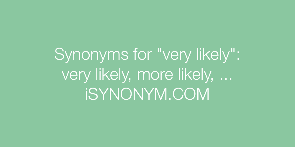 Synonyms very likely