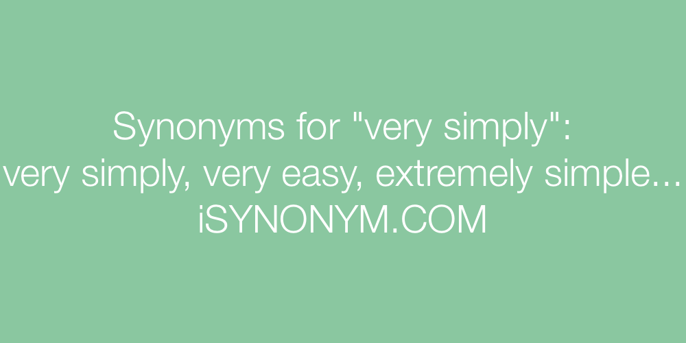 Synonyms very simply
