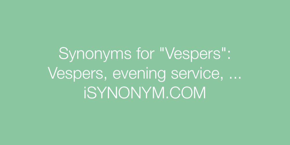 Synonyms Vespers