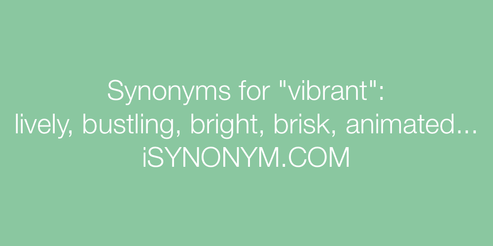 Synonyms vibrant