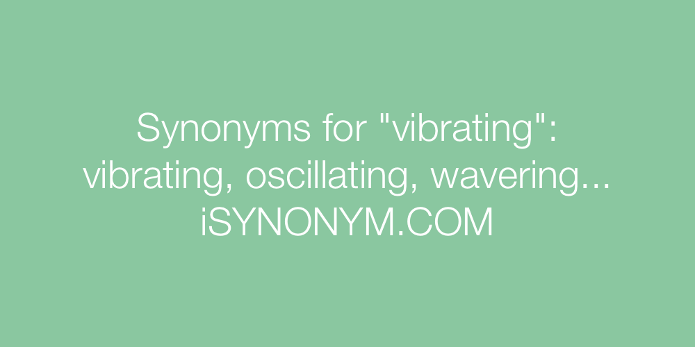 Synonyms vibrating