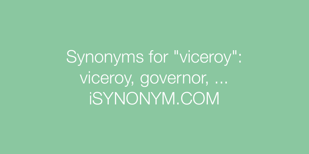 Synonyms viceroy