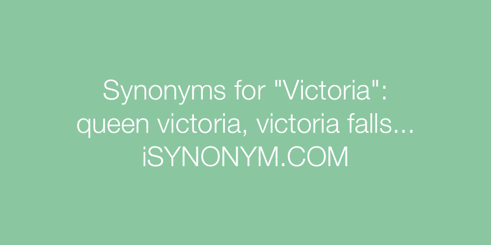 Synonyms Victoria