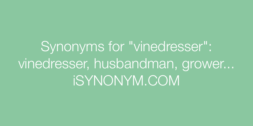 Synonyms vinedresser