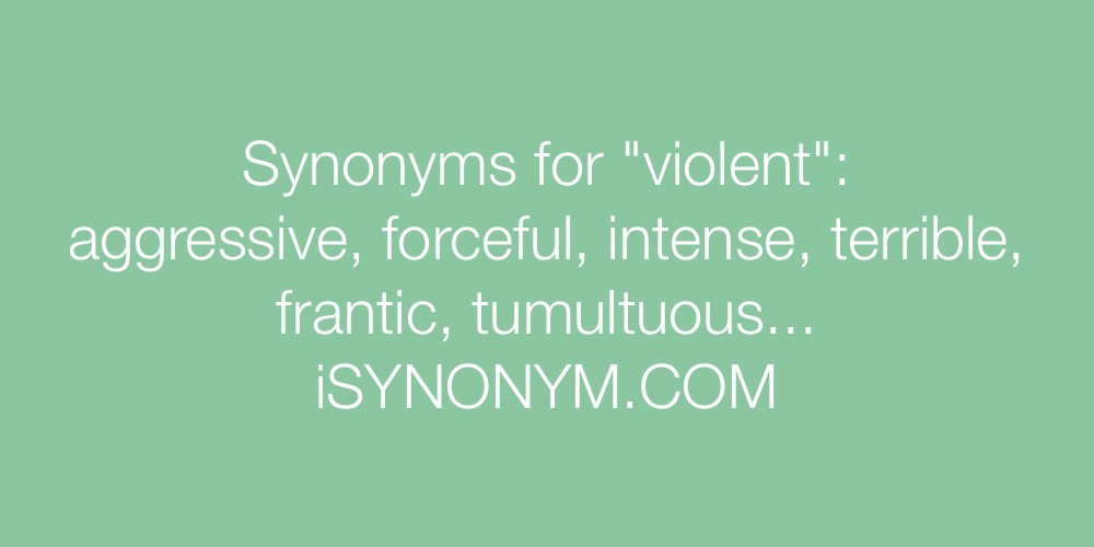 Synonyms violent