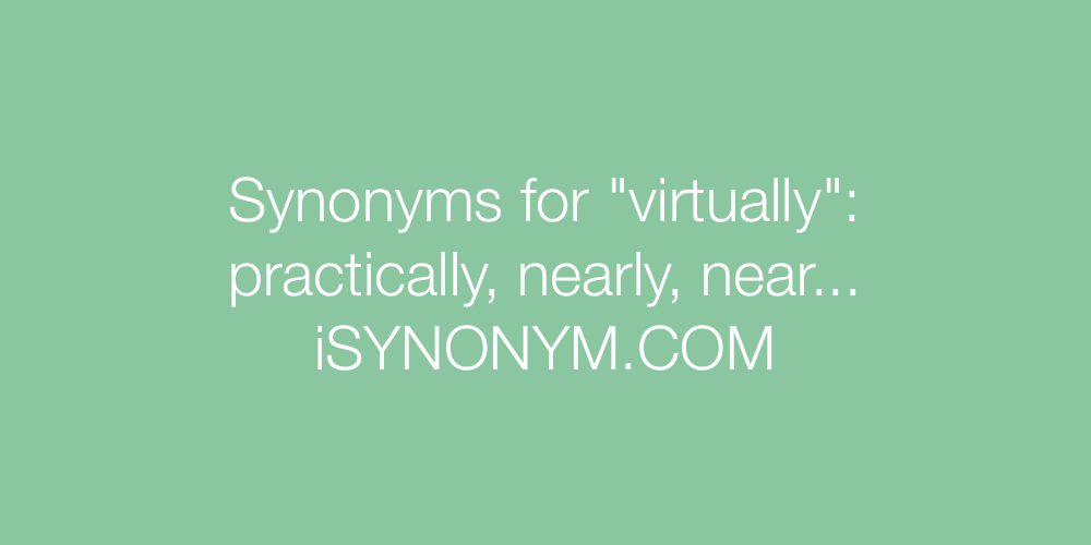 Synonyms virtually