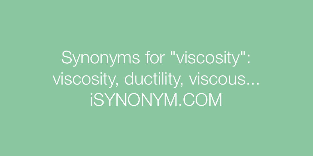 Synonyms viscosity
