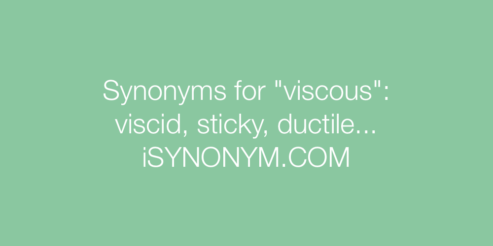 Synonyms viscous