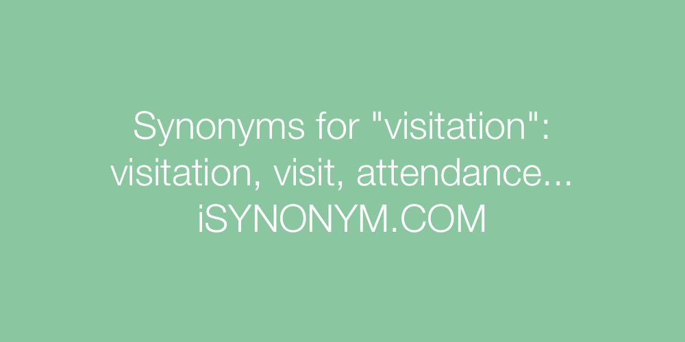 Synonyms visitation