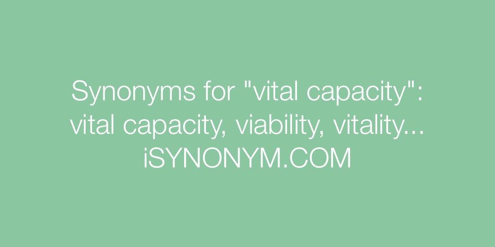 Synonyms vital capacity
