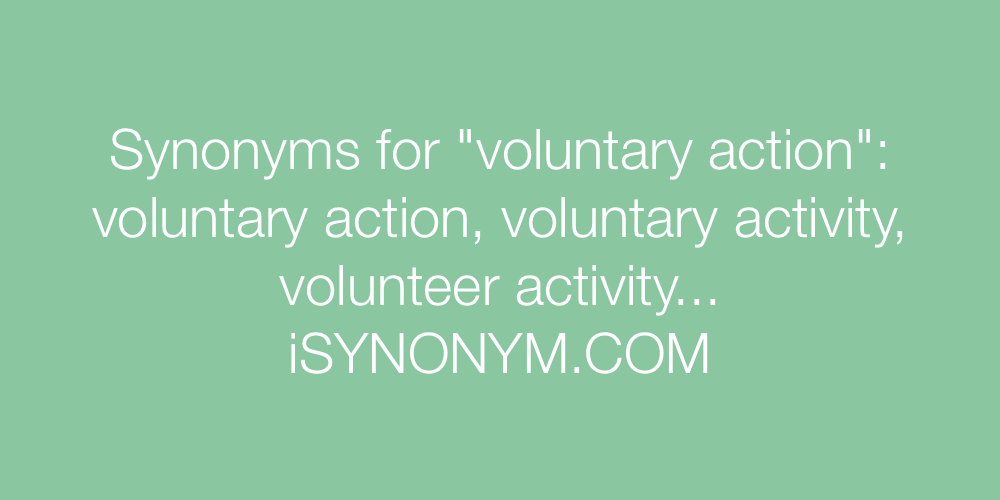 Synonyms voluntary action