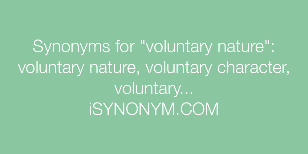Synonyms voluntary nature