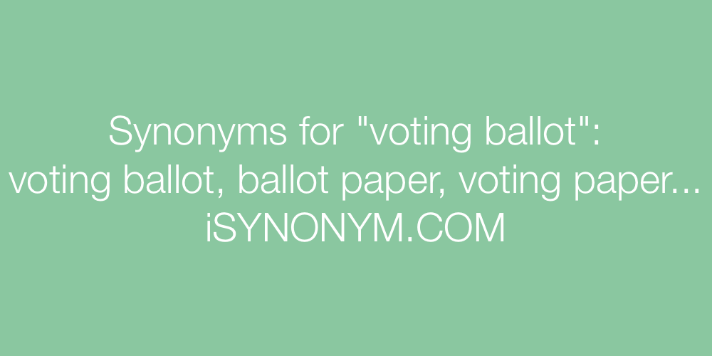 Synonyms voting ballot