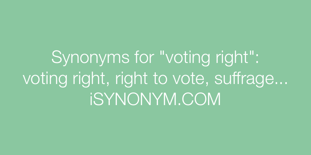 Synonyms voting right