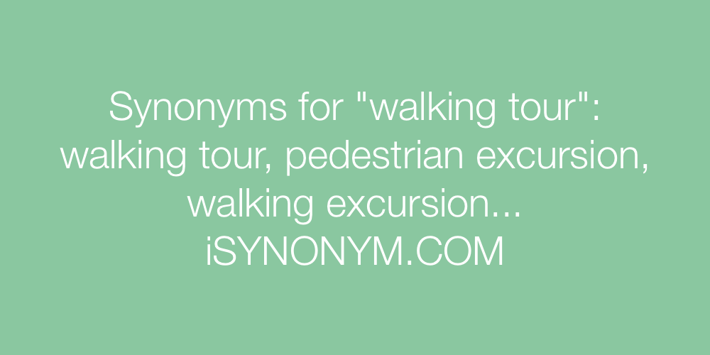 Synonyms walking tour