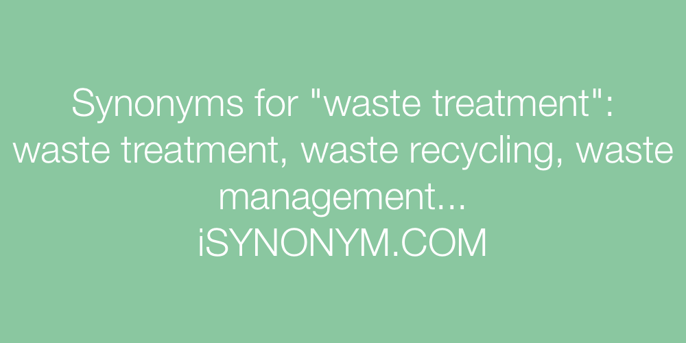 Synonyms waste treatment