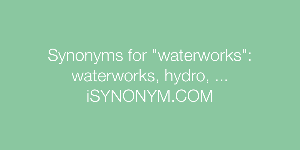 Synonyms waterworks