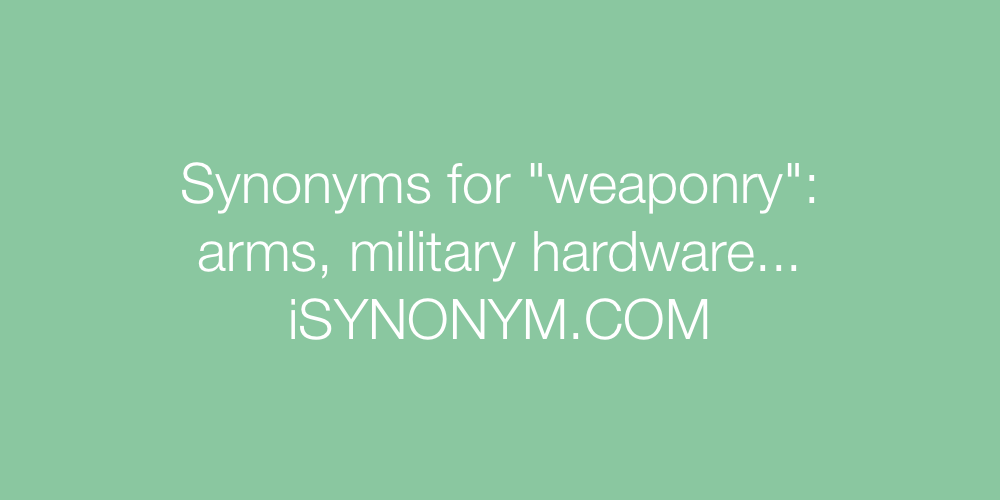 Synonyms weaponry