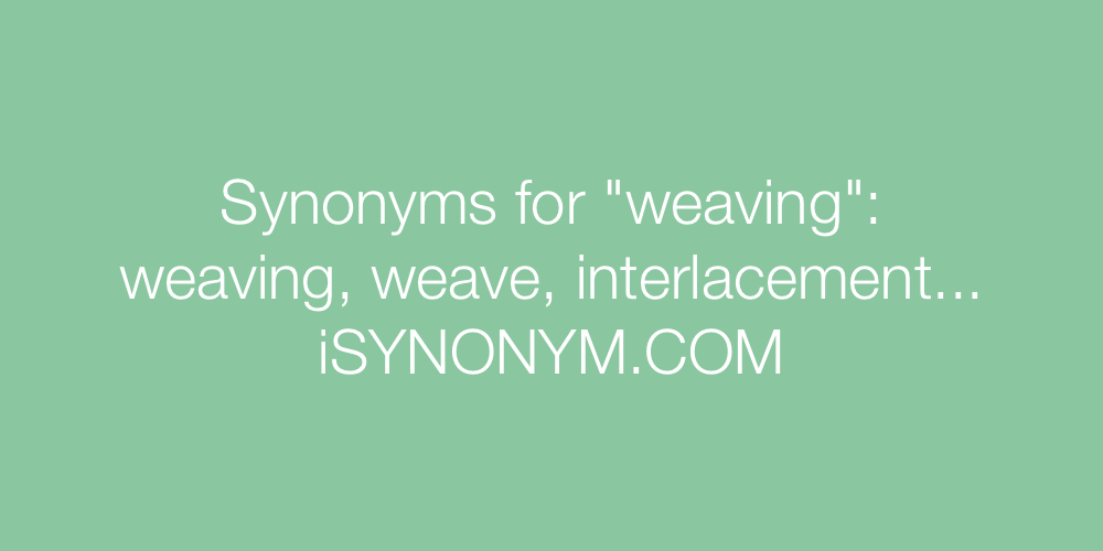 Synonyms weaving