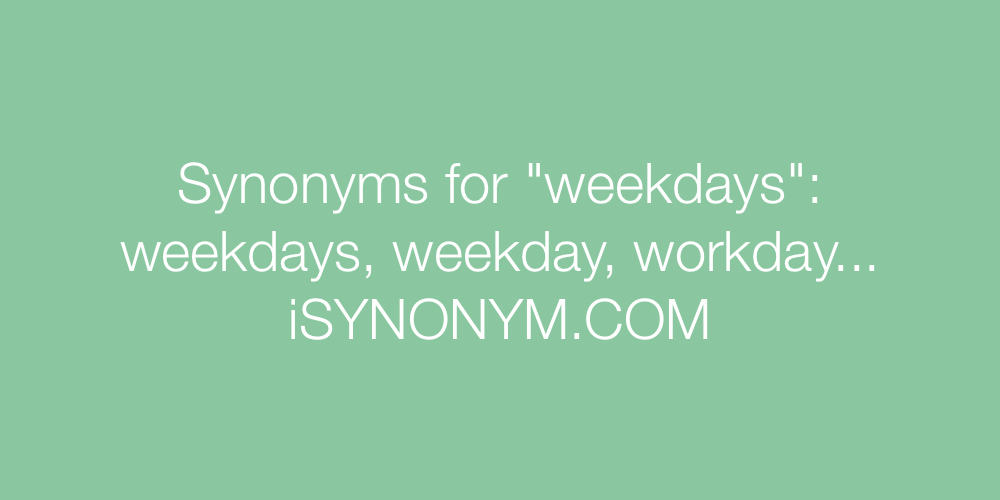 Synonyms weekdays