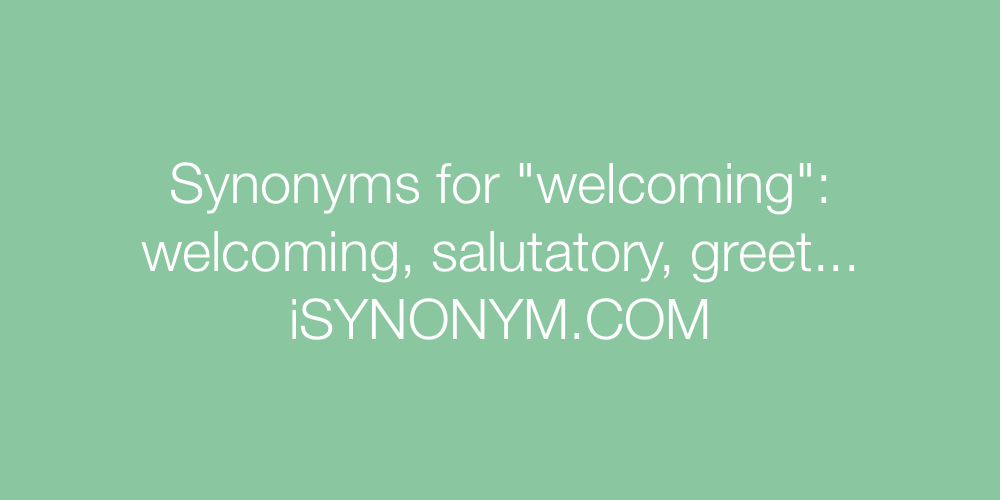 Synonyms welcoming