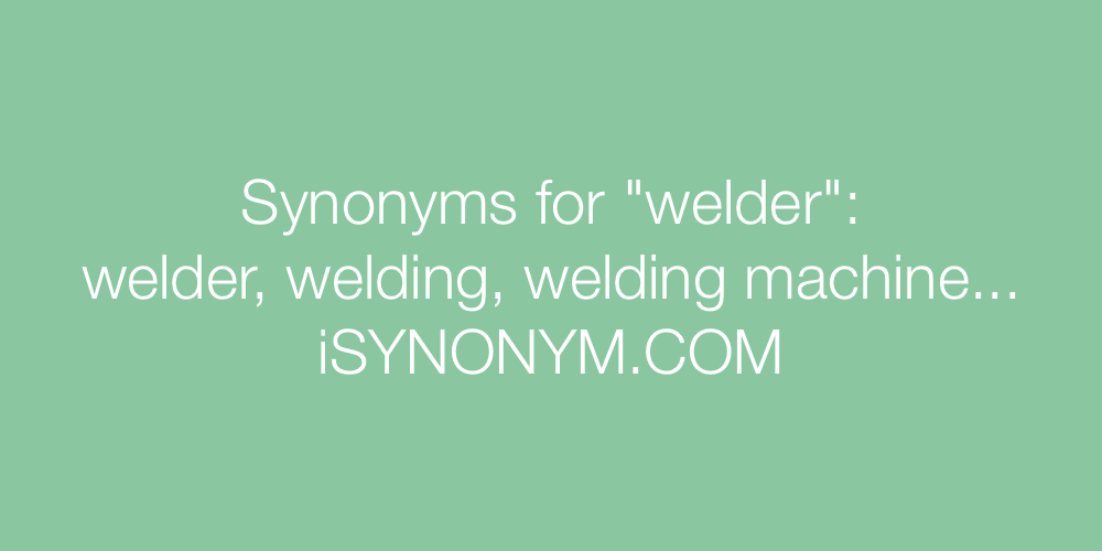 Synonyms welder
