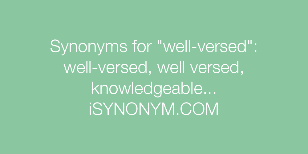 Synonyms well-versed