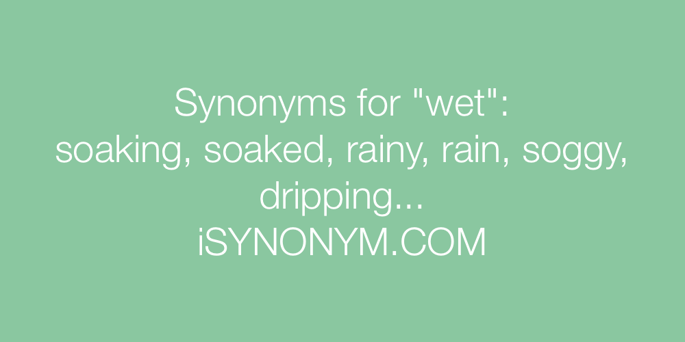 Synonyms wet