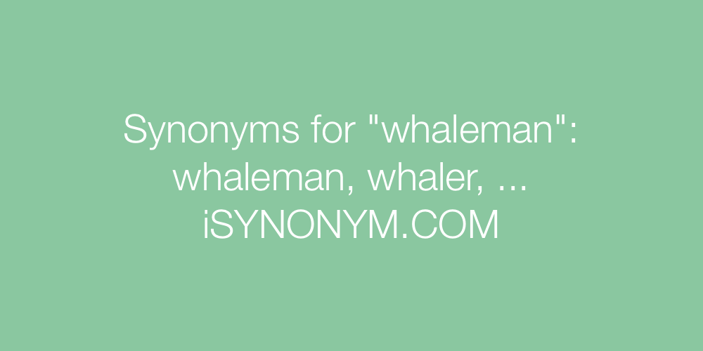 Synonyms whaleman
