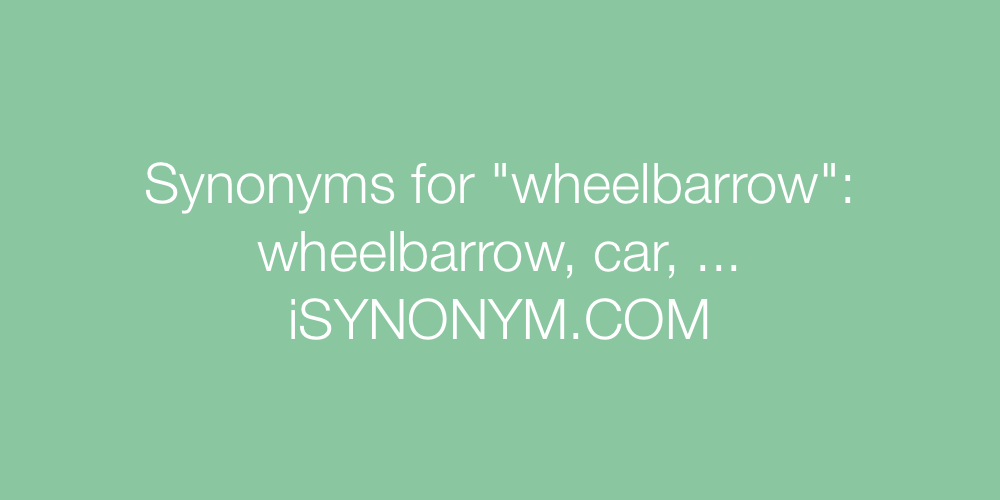 Synonyms wheelbarrow