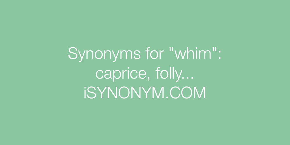 Synonyms whim