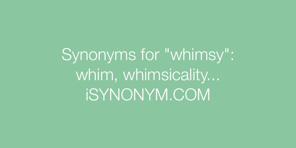 Synonyms whimsy