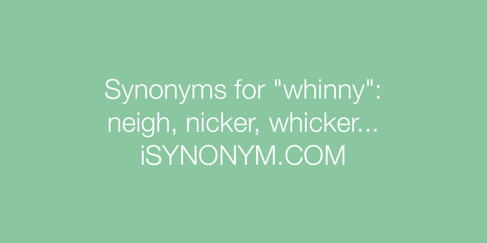 Synonyms whinny