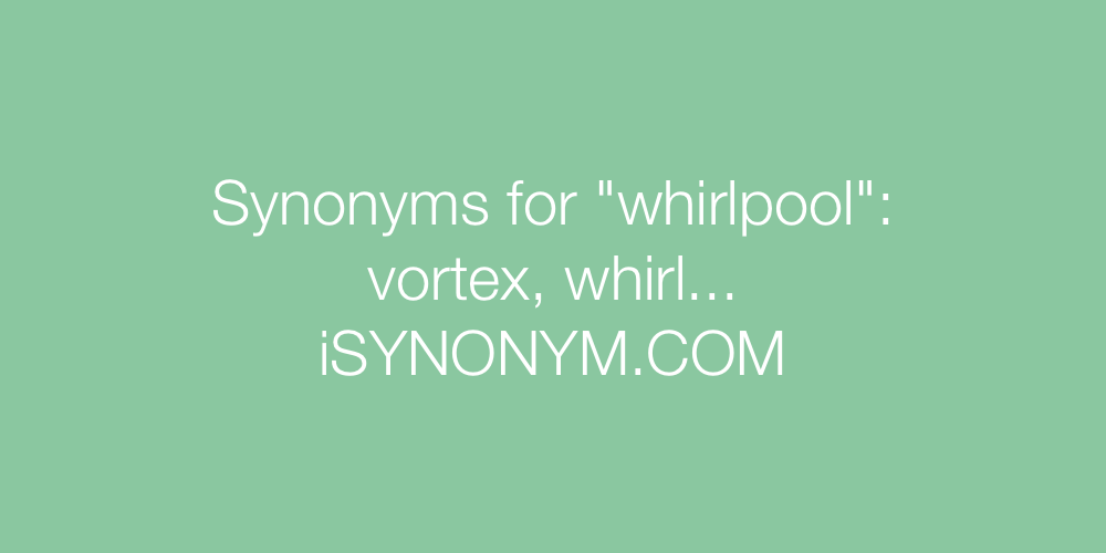 Synonyms whirlpool