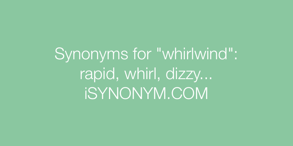 Synonyms whirlwind