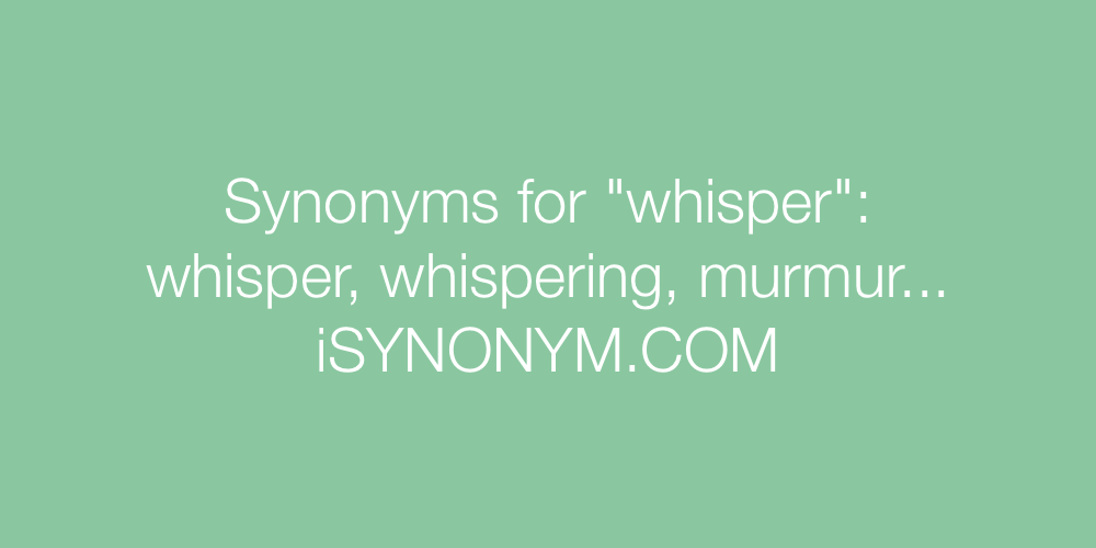 Synonyms whisper